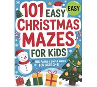 101 Easy Christmas Mazes for Kids: Big Paths & Simple Mazes for Ages 3-6