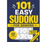 101 Easy Sudoku for Seniors: Large Print Sudoku Puzzles to Keep Your Mind Sharp, Active, and Engaged | 8.5 x 11 Inches, 130 Pages | 101 Puzzles | Solutions Included