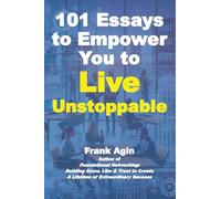 101 Essays to Empower You to Live Unstoppable