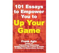 101 Essays to Empower You to Your Game