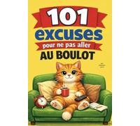 101 excuses pour ne pas aller au boulot