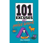101 Excuses - To Miss Work