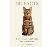 101 Facts For Cat Lovers: You Didn't Know