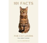 101 Facts For Cat Lovers: You Didn't Know