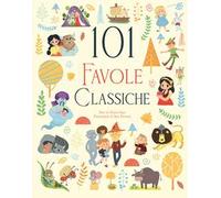 101 favole classiche. Ediz. a colori