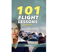 101 FLIGHT LESSONS Cabin Crew