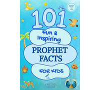 101 Fun & Inspiring Prophet Facts for Kids: 3