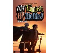 101 FUNNIEST HP MEMES: BOOK 09