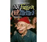 101 FUNNIEST HP MEMES: BOOK 13