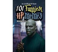 101 FUNNIEST HP MEMES: BOOK 15