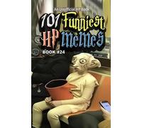 101 FUNNIEST HP MEMES: BOOK 24