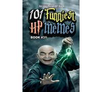 101 FUNNIEST HP MEMES: BOOK 31