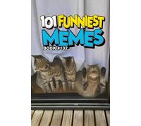 101 FUNNIEST MEMES: BOOK 102
