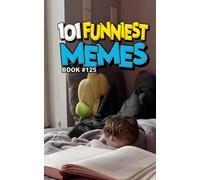 101 FUNNIEST MEMES: BOOK 125
