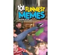 101 FUNNIEST MEMES: BOOK 145
