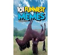 101 FUNNIEST MEMES: BOOK 24