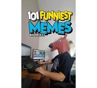 101 FUNNIEST MEMES: BOOK 33