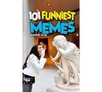 101 FUNNIEST MEMES: BOOK 38