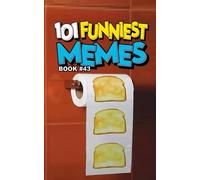 101 FUNNIEST MEMES: BOOK 43