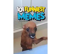 101 FUNNIEST MEMES: BOOK 81
