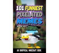 101 FUNNIEST PIXELATED MEMES: BOOK 01