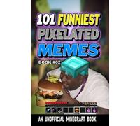 101 FUNNIEST PIXELATED MEMES: BOOK 02