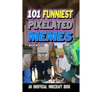 101 FUNNIEST PIXELATED MEMES: BOOK 09