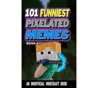 101 FUNNIEST PIXELATED MEMES: BOOK 12