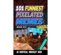 101 FUNNIEST PIXELATED MEMES: BOOK 14