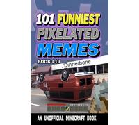 101 FUNNIEST PIXELATED MEMES: BOOK 19