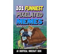 101 FUNNIEST PIXELATED MEMES: BOOK 20