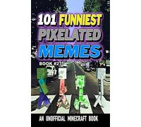 101 FUNNIEST PIXELATED MEMES: BOOK 27