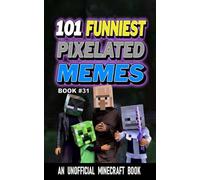 101 FUNNIEST PIXELATED MEMES: BOOK 31