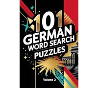 101 German Word Search Puzzles - Volume 2: Large Print Puzzles for Language Learners