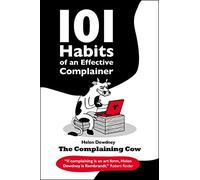 101 Habits of an Effective Complainer