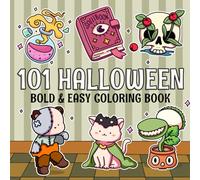 101 Halloween Coloring Book: Bold and Easy Coloring Pages for Adults and Teens with Cute Spooky Designs Festive Icons and Simple Objects Illustrations to Unwind and Smile