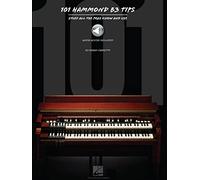 101 Hammond B3 Tips: Stuff All the Pros Know and Use