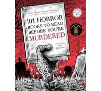 Sadie Hartmann 101 Horror Books to Read Before You're Murdered (Tascabile)