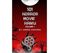 101 Horror Movie Haiku: Volume I: 1