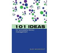 101 Ideas for Successful Library Management