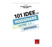 101 idee per insegnare oltre la distanza