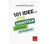 101 idee per una didattica digitale integrata