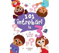 101 intrebari la 3 ani. Joc de cultura generala
