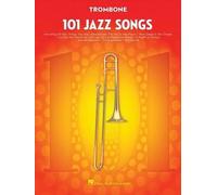 101 Jazz Songs for Trombone (Tascabile)