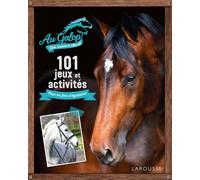 101 jeux et activités - Pour les fans d'équitation - Au galop !