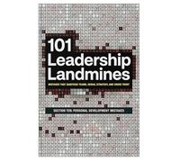 101 Leadership Landmines: Section Ten: Personal Development Mistakes: 10