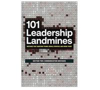 101 Leadership Landmines : Section Two: Communication Mistakes