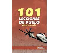 101 Lecciones de Vuelo. Piloto Comercial