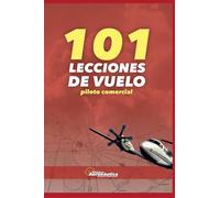 101 Lecciones de vuelo. Piloto comercial