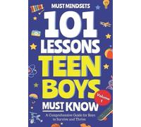 101 Lessons Every Teen Boys Must Know (Tascabile) Life Lessons for Teens